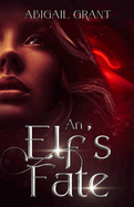An Elf's Fate: The Complete Story (Epic Fantasy Romance)
