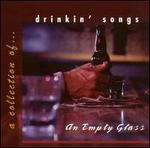 An Empty Glass: A Collection of Drinkin' Songs