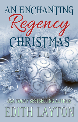 An Enchanting Regency Christmas - Layton, Edith