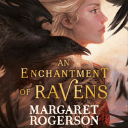 An Enchantment of Ravens: An Instant New York Times Bestseller