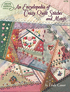 An Encyclopedia of Crazy Quilt Stitches and Motifs - Causee, Linda (Editor), and Drg Publishing, and Drg