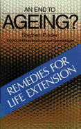An End to Ageing?: Remedies for Life Extension