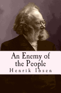 An Enemy of the People: Original English Translation