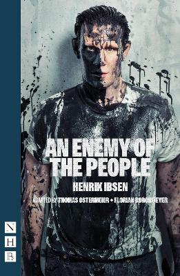 An Enemy of the People - Ibsen, Henrik, and Ostermeier, Thomas (Adapted by), and Borchmeyer, Florian (Adapted by)