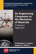 An Engineering Companion to the Mechanics of Materials: A Systems Approach