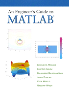 An Engineer's Guide to MATLAB - Magrab, Edward B., and Azarm, Shapour, and Balachandran, Balakumar