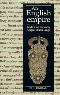 An English Empire: Bede and the Early Anglo-Saxon Kings