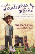 An Englishmans Home - Dyke, Tom Hart