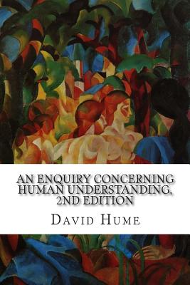 An Enquiry Concerning Human Understanding, 2nd Edition - Selby-Bigge, L a (Editor), and Hume, David