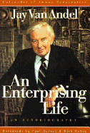 An Enterprising Life: An Autobiography - Van Andel, Jay