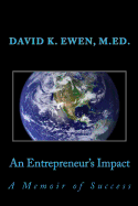 An Entrepreneur's Impact: A Memoir of Success