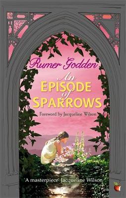 An Episode of Sparrows: A Virago Modern Classic - Godden, Rumer