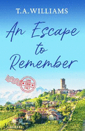 An Escape to Remember: The perfect feel-good romance