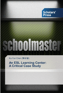 An ESL Learning Center: A Critical Case Study