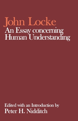 An Essay Concerning Human Understanding - Locke, John, and Nidditch, Peter H (Editor)