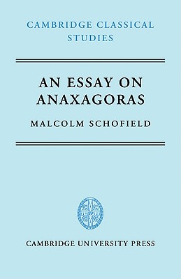 An Essay on Anaxagoras - Schofield, Malcolm