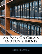 An Essay on Crimes and Punishments