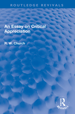 An Essay on Critical Appreciation - Church, Ralph W.