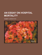 An Essay on Hospital Mortality