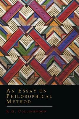 An Essay on Philosophical Method - Collingwood, R G