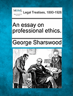 An Essay on Professional Ethics