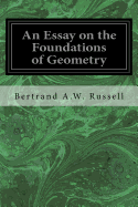 An Essay on the Foundations of Geometry