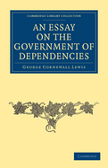 An Essay on the Government of Dependencies