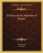 An Essay on the Mysteries of Eleusis