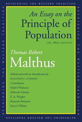 An Essay on the Principle of Population: The 1803 Edition - Malthus, Thomas Robert, and Stimson, Shannon C. (Editor)