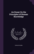 An Essay On the Principles of Human Knowledge