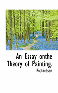 An Essay Onthe Theory of Painting