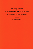 An Essay Toward a Unified Theory of Special Functions