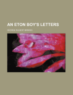 An Eton Boy's Letters