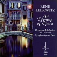 An Evening of Opera - Orchestre de la Socit des Concerts du Conservatoire de Paris; Ren Leibowitz (conductor)