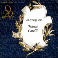 An Evening with Franco Corelli - Antonietta Stella (soprano); Franco Corelli (tenor); Magda Olivero (soprano); Maria Callas (soprano); Renata Tebaldi (soprano)