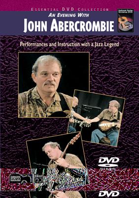 An Evening with John Abercrombie: Performances and Instruction with a Jazz Legend, DVD - Abercrombie, John