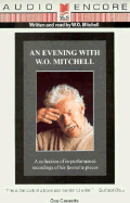 An Evening with W.O. Mitchell: A Collection of the Author's Best-Loved Performance Pieces - Mitchell, W O (Read by)
