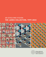 An Evolving Vision: The James Collection, 1997-2022