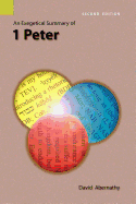 An Exegetical Summary of 1 Peter, 2nd Edition