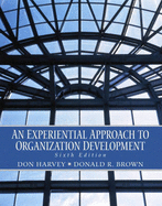 An Experiential Approach to Organization Development: International Edition - Harvey, Don, and Brown, Donald R.