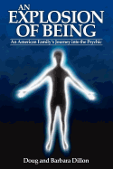 An Explosion of Being: An American Family's Journey into the Psychic