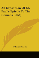 An Exposition Of St. Paul's Epistle To The Romans (1854)
