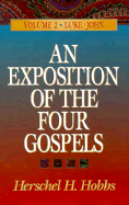 An Exposition of the Four Gospels, 2 Vol.