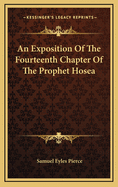 An Exposition of the Fourteenth Chapter of the Prophet Hosea