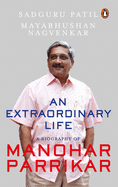 An Extraordinary Life: A Biography of  Manohar