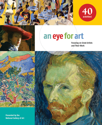 An Eye for Art: Focusing on Great Artists and Their Work - National Gallery of Art