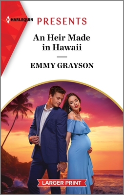 An Heir Made in Hawaii - Grayson, Emmy