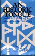 An Historic Tongue: Studies in English Linguistics in Memory of Barbara Strang - Strang, Barbara M H