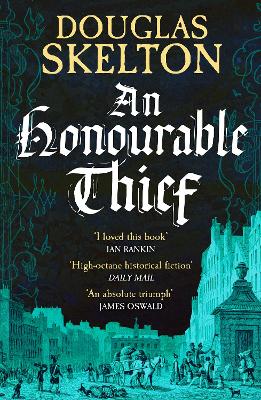 An Honourable Thief: A must-read historical crime thriller - Skelton, Douglas