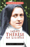 An Hour with Saint Th?r?se of Lisieux